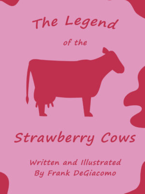 The Legend of the Strawberry Cows
